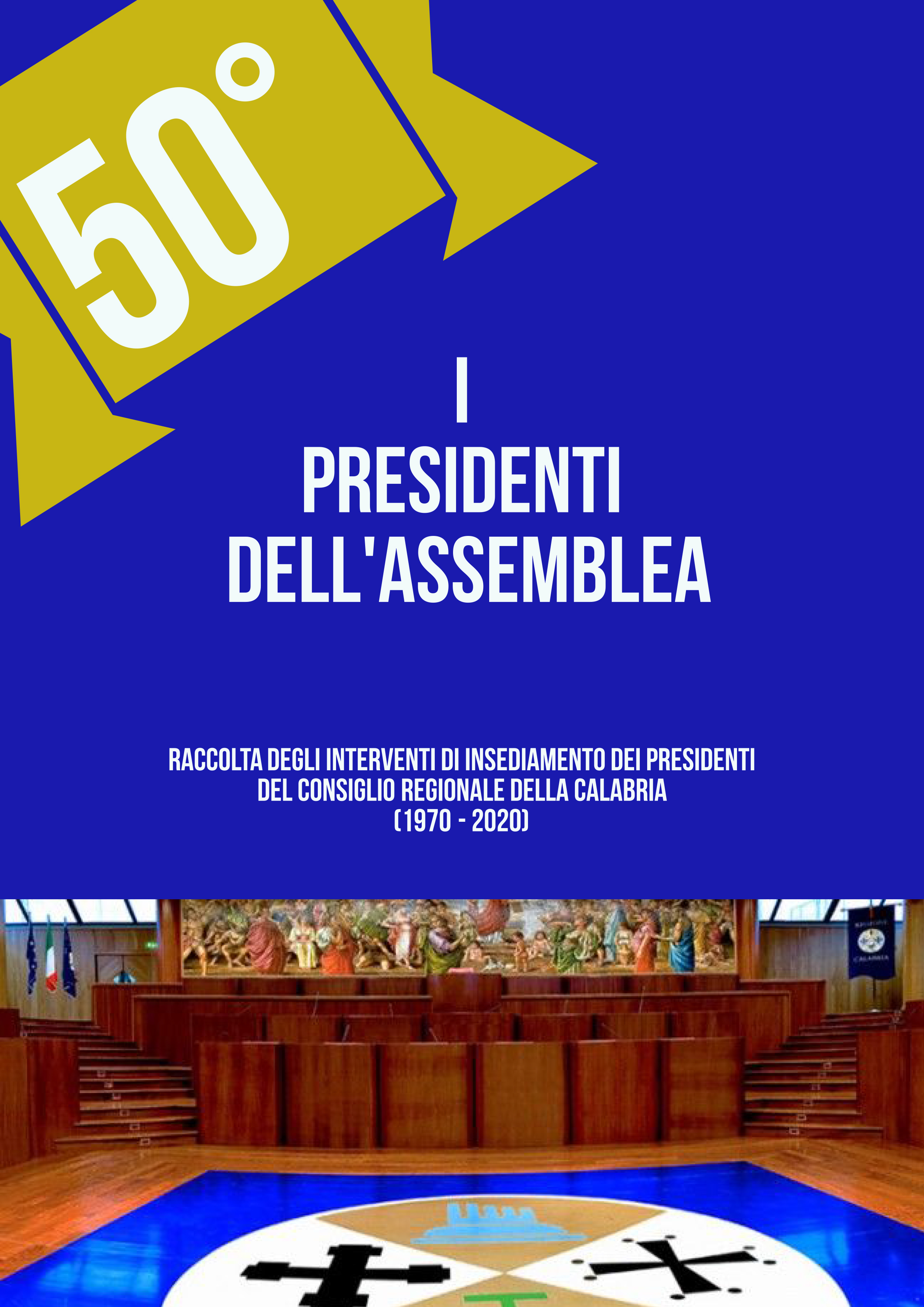 I Presidenti dell’Assemblea (1970-2020)